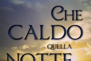 “Che caldo quella notte”: la recensione